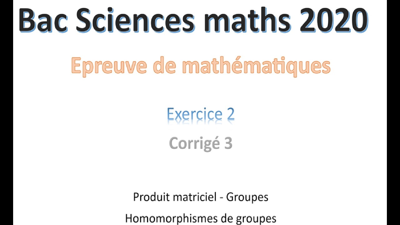 Ex 2 Bac Sc Math 2020 Corrigé 3