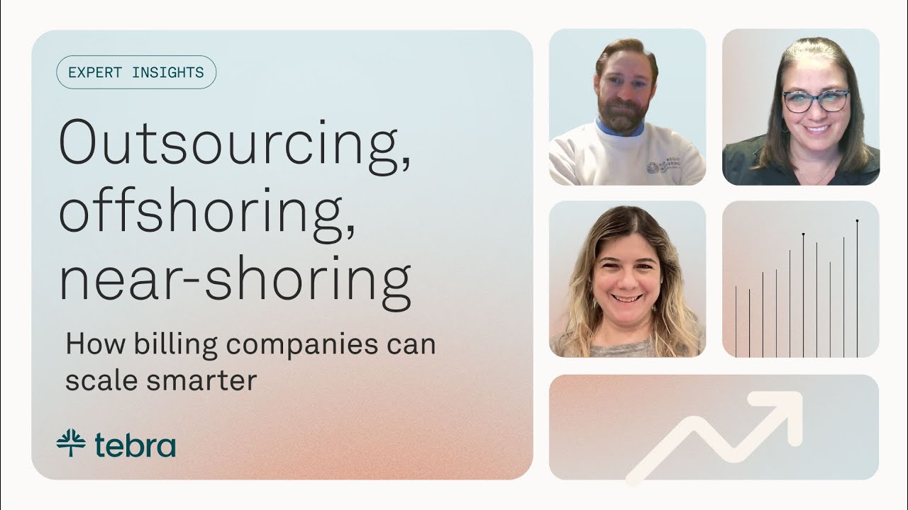 The Future of Medical Billing: Outsourcing, Offshoring, Nearshoring, and AI Explained | Tebra Talks