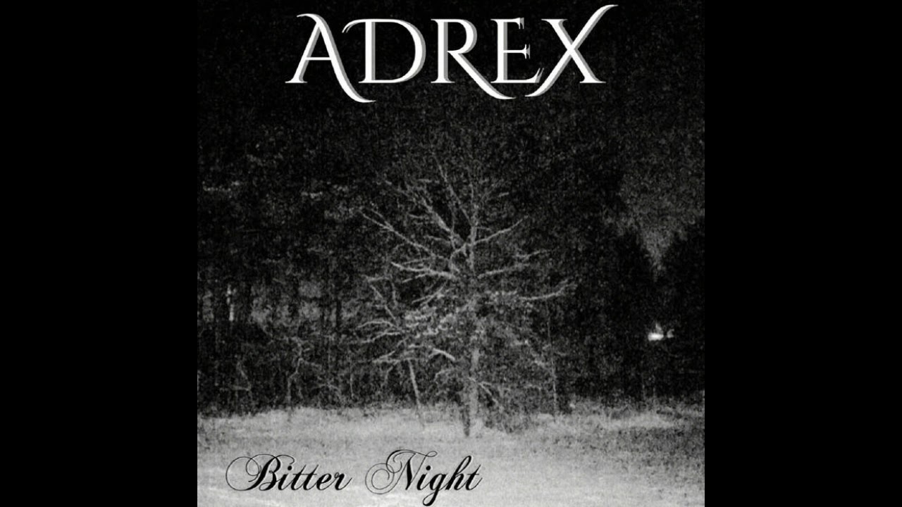 Adrex - Bitter Night (Full-length: 2019)