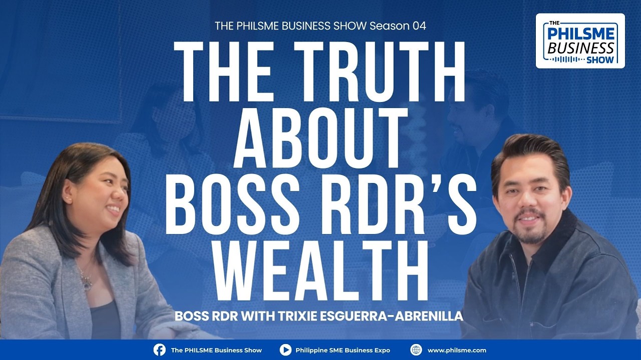 THE TRUTH ABOUT BOSS RDR’S WEALTH | PHILSME Business Show