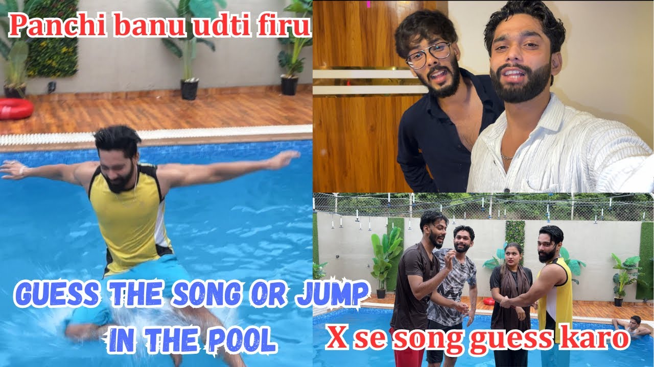 Guess The Song Pr Jump In The Pool😱”X” se song guess karo | Abresh Pani mein😂| AALTU FALTU |