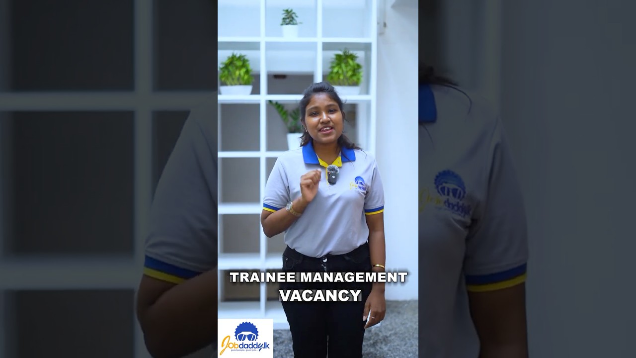 URGENT VACANCIES FOR TRAINEE MANAGEMENT | Jobdaddy.lk | Vacancy | Jobs in Sri Lanka