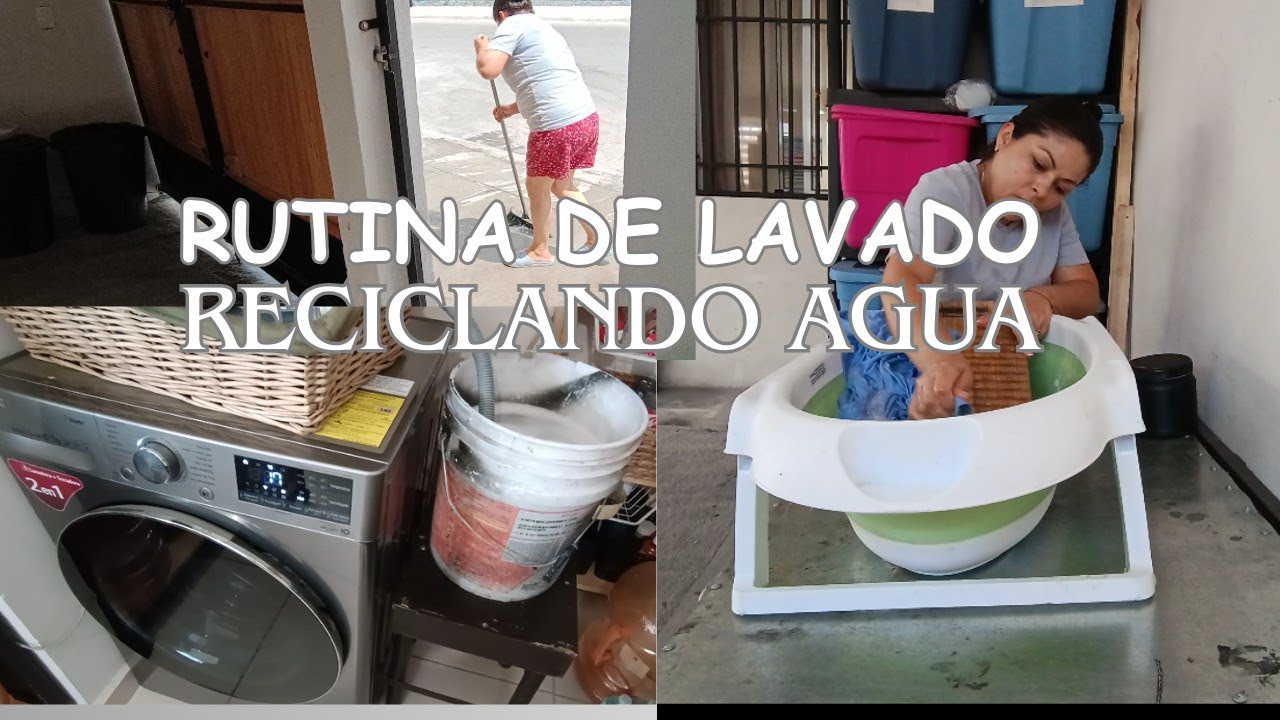 RUTINA DE LAVADO RECICLANDO AGUA/ LAVASECADORA LG CARGA FRONTAL GASTA MUY POCA AGUA