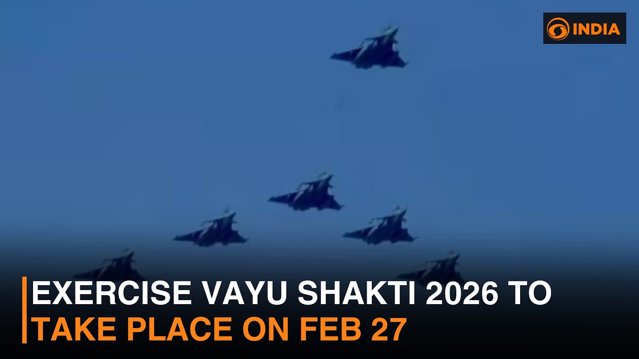 Exercise Vayu Shakti 2026 to take place on Feb 27 | DD India