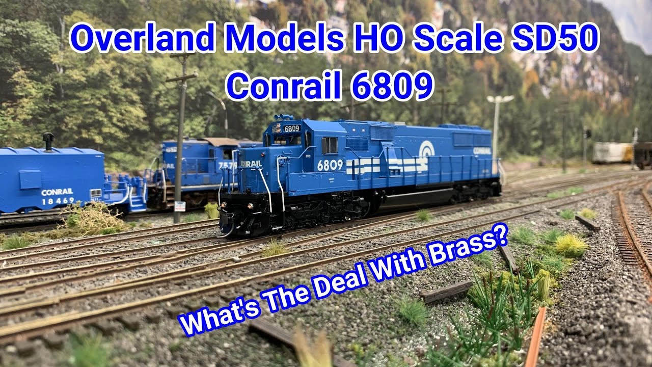 Overland Brass HO Scale SD50 - Conrail 6807 What's The Deal With Brass?