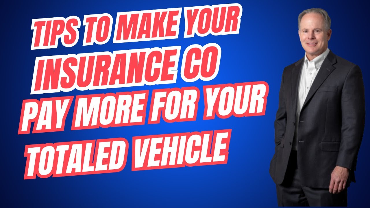 Tips to get your insurance company to pay more for your totaled vehicle.