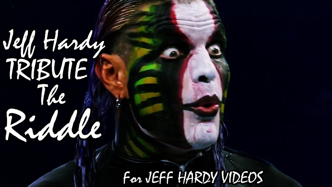 Jeff Hardy Tribute - The Riddle |2019 HD| |For JEFF HARDY VIDEOS|