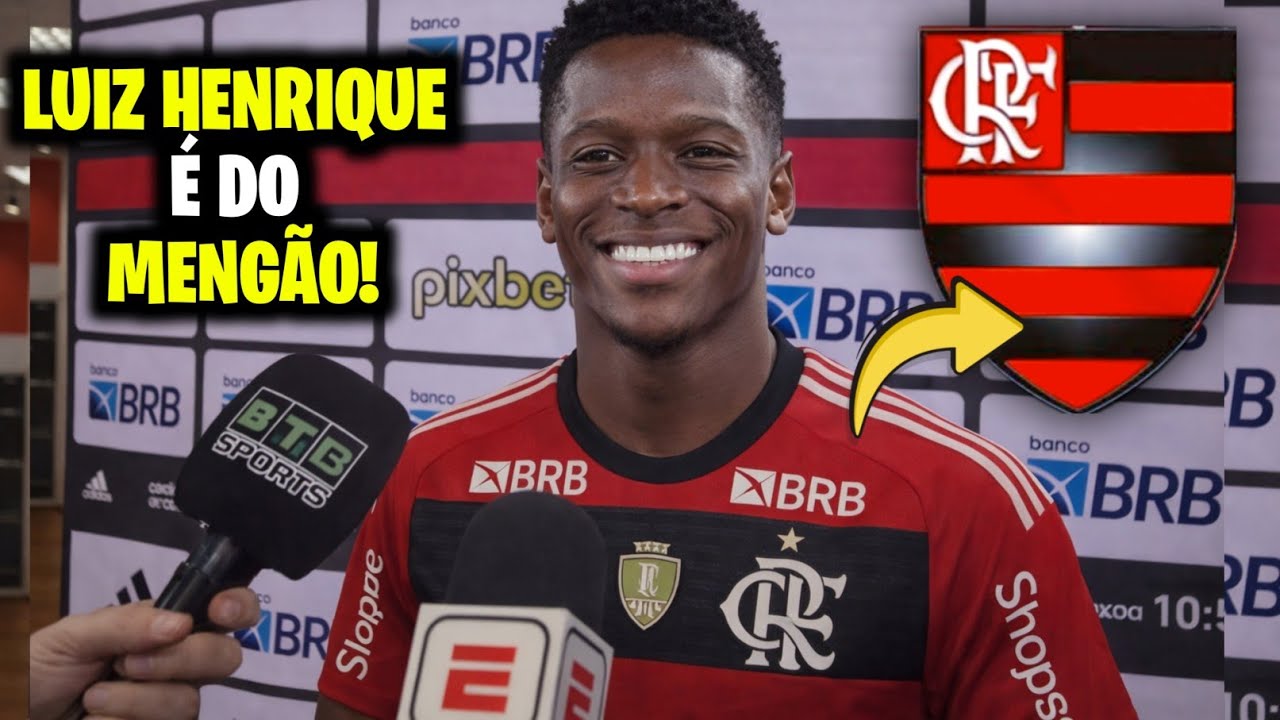 💣 NINGUÉM ESPERAVA! FLAMENGO AVANÇA POR LUIZ HENRIQUE EM NEGÓCIO QUE PODE MUDAR TUDO