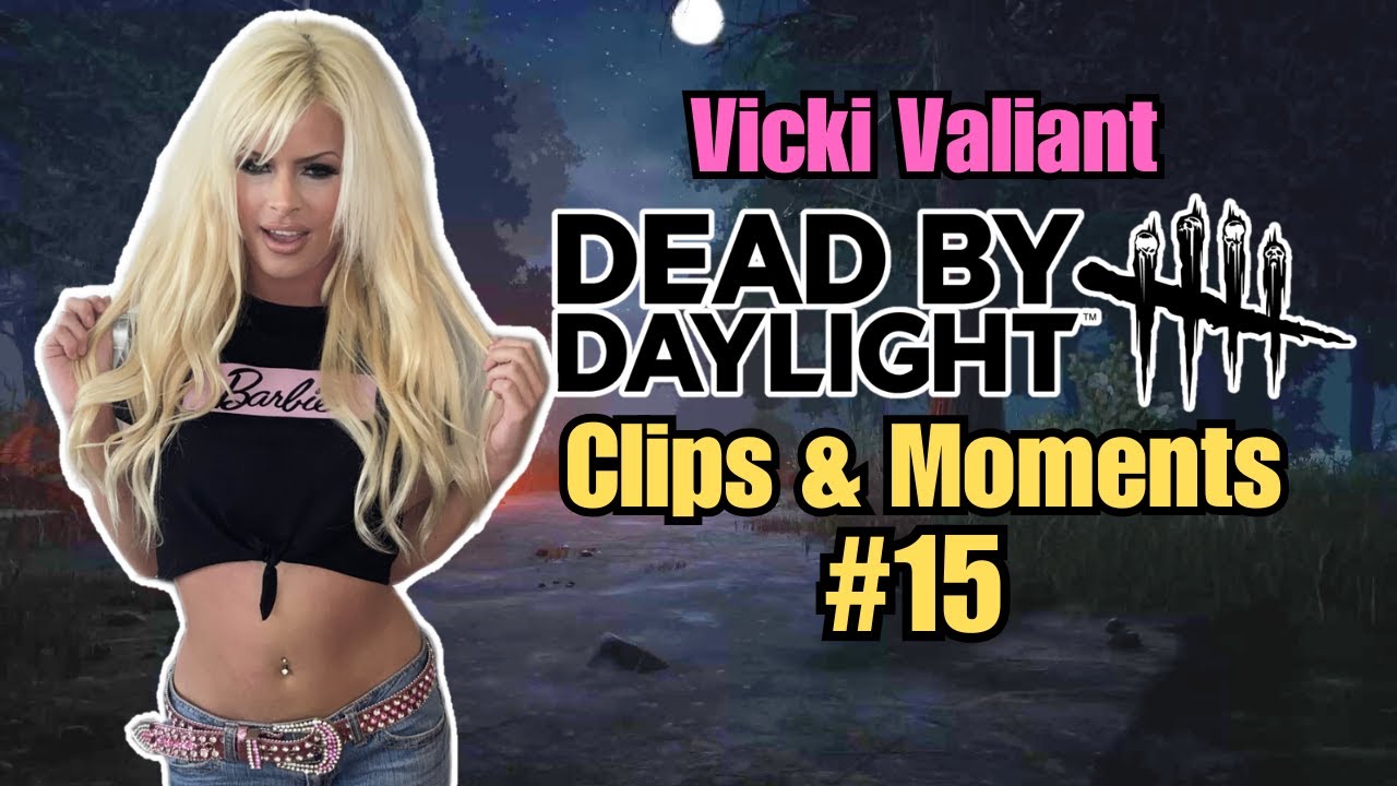 Vicki Valiant Dead By Daylight Clips - #15