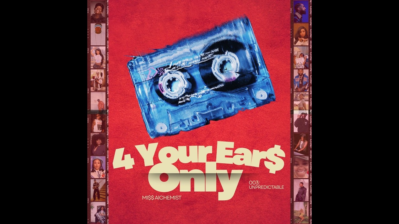 4 Your Ear$ Only | 003: Unpredictable | R&B, HIP HOP FEEL GOOD MIX