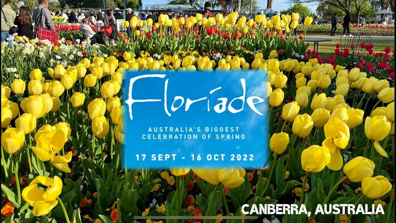 Australia’s Floriade 2022 (Spring Festival),  Canberra Australia 🇦🇺