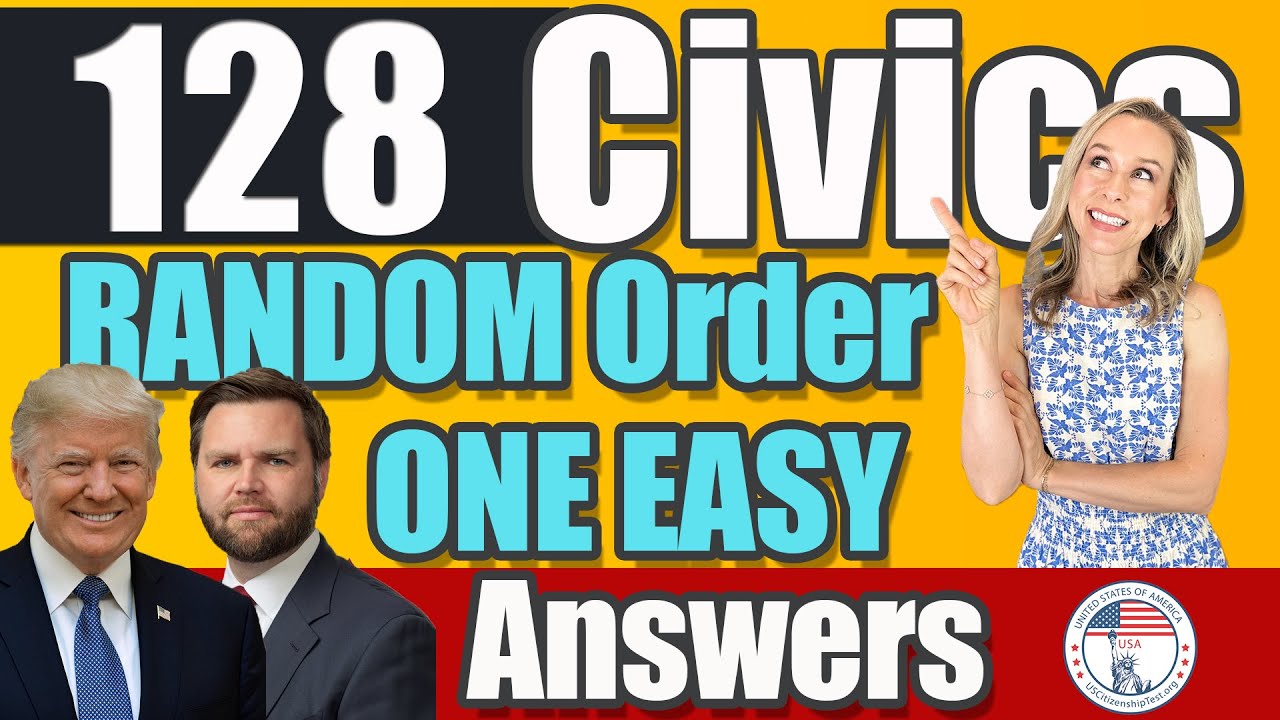 USCIS 128 Civics Questions and SIMPLE Answers in RANDOM ORDER | 2025 Civics Test US Citizenship