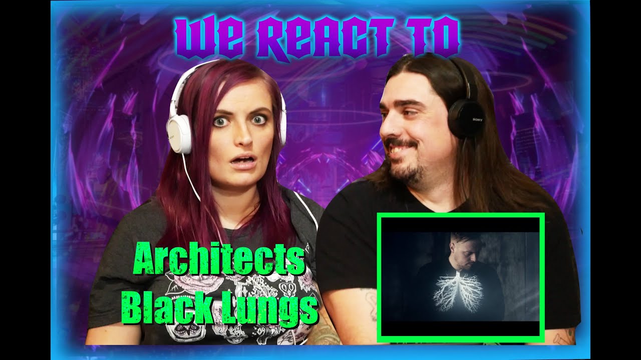 Architects - Black Lungs (First Time Couples React)