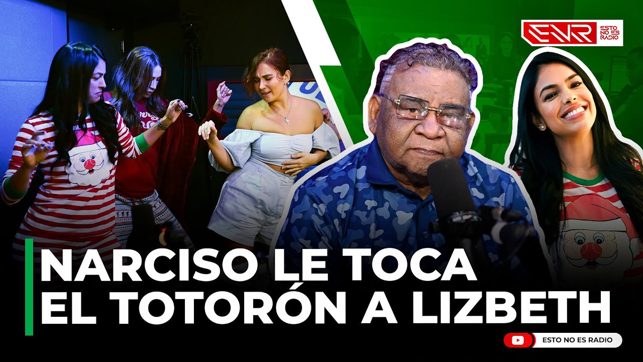 NARCISO EL PAVAROTTI LE TOCA EL TOTORÓN A LIZBETH SANTOS