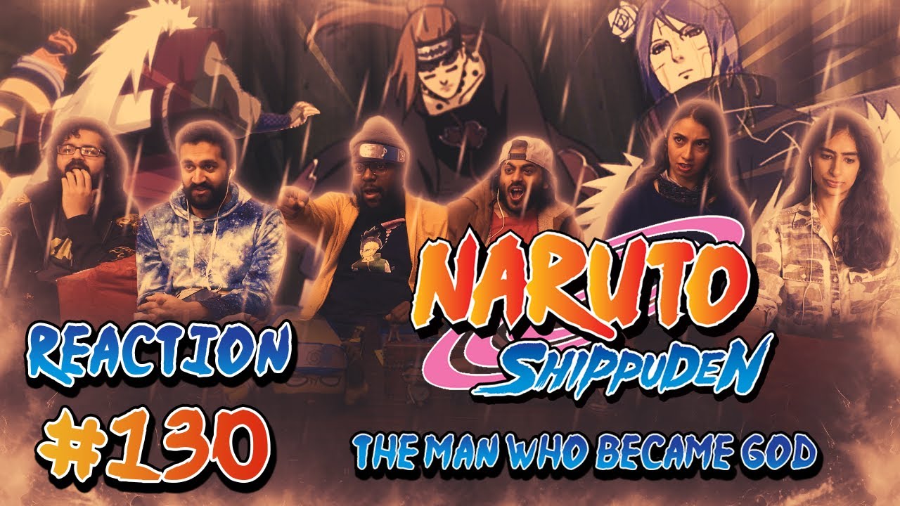 Naruto Shippuden - Episode 130 - The Man Who Became God - Group Reaction