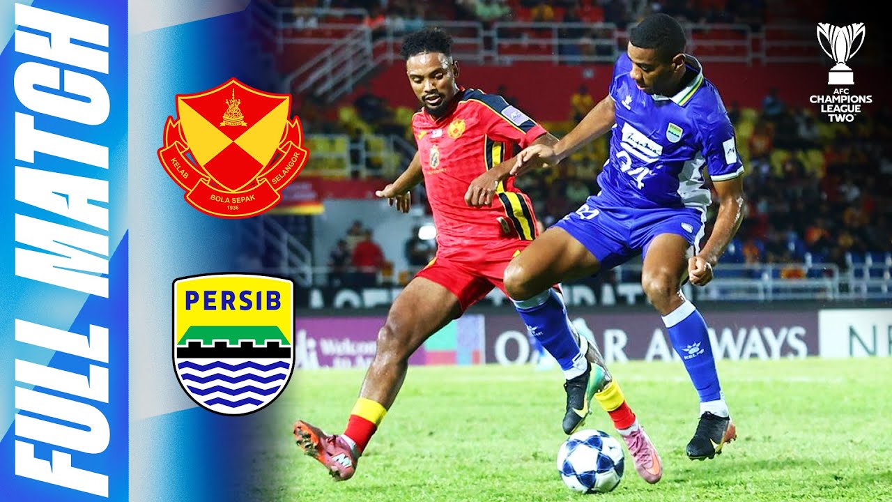 Selangor FC 🇲🇾 vs Persib Bandung 🇮🇩 | Full Match | AFC Champions League Two&trade; 2025/26