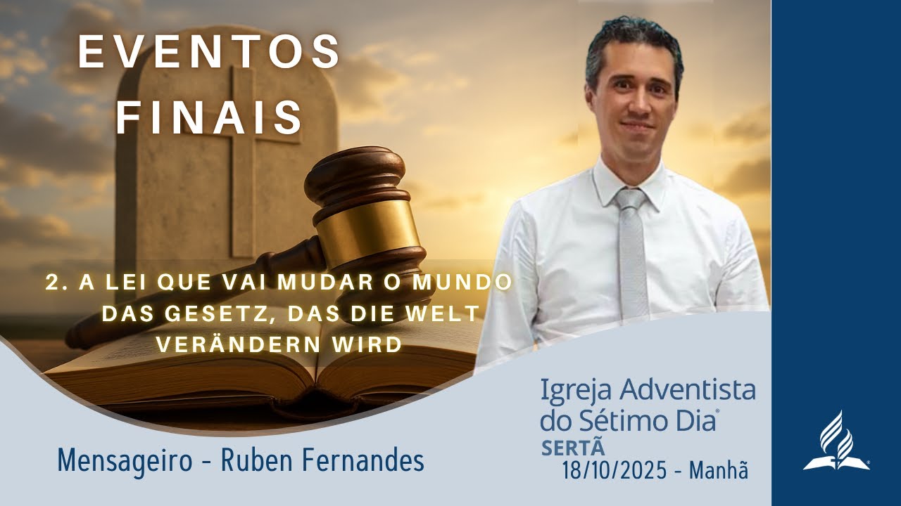 2. A Lei que Vai Mudar o Mundo | Das Gesetz, Das Die Welt Verändern Wird - IASD Sertã - Sábado 17/10