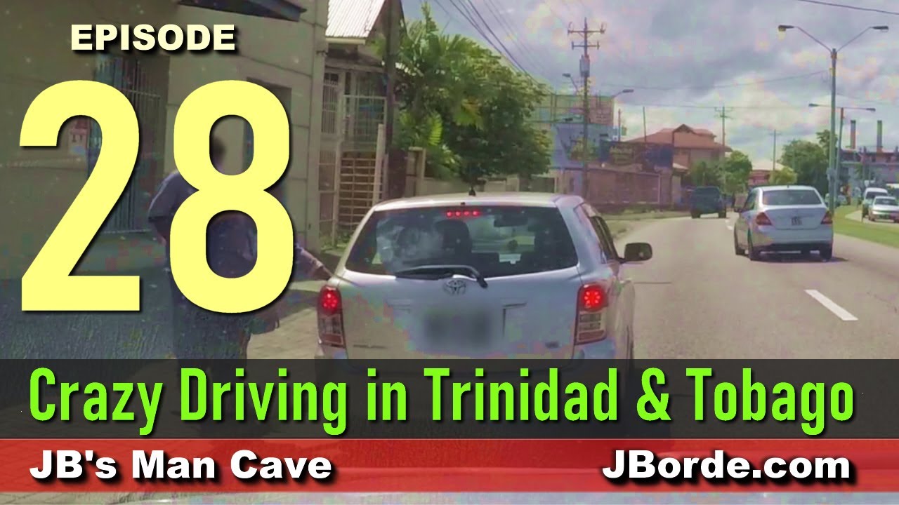 Bad Drivers in Trinidad and Tobago Episode 28 by JBManCave.com