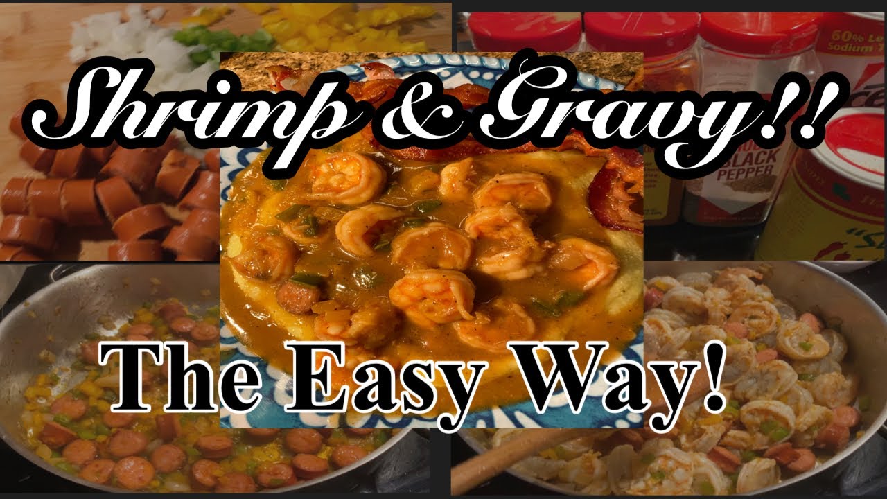 HOW TO MAKE SHRIMP & GRAVY || THE EASY WAY!!! #shrimpandgrits