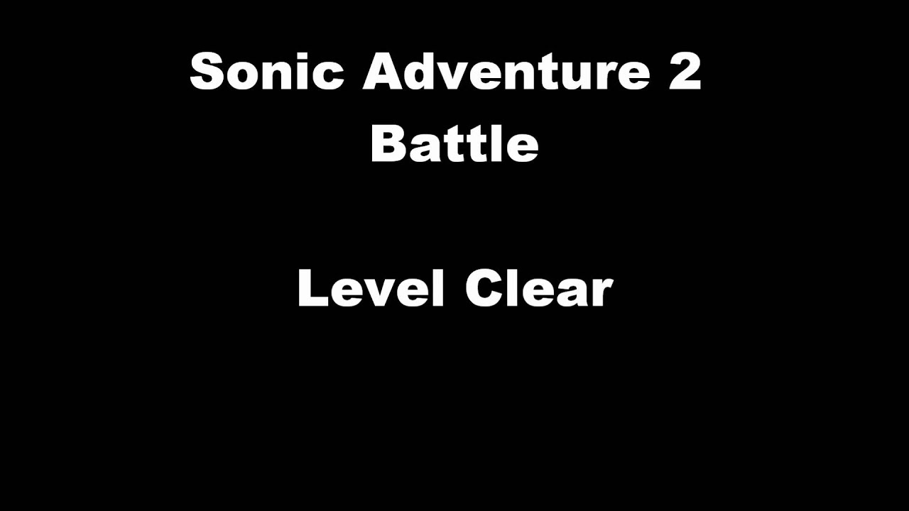 Sonic Adventure 2 Battle (Level Clear)