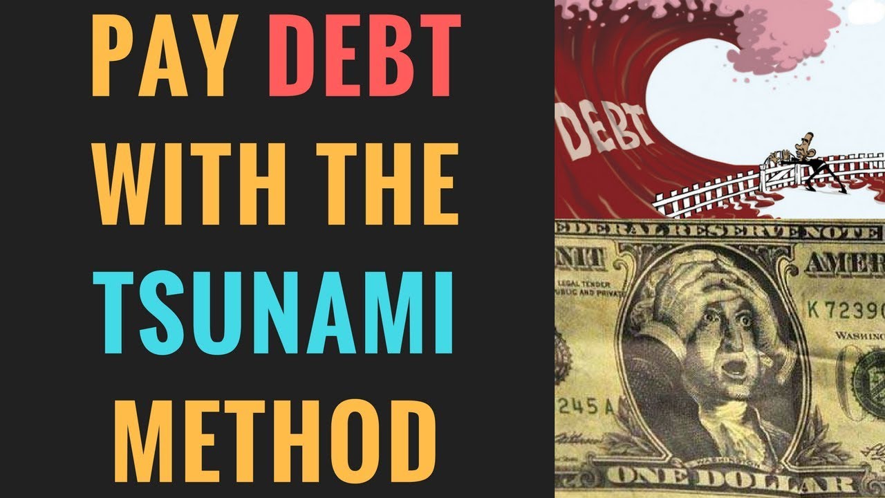 How to Pay off Debt With the Debt Tsunami Method
