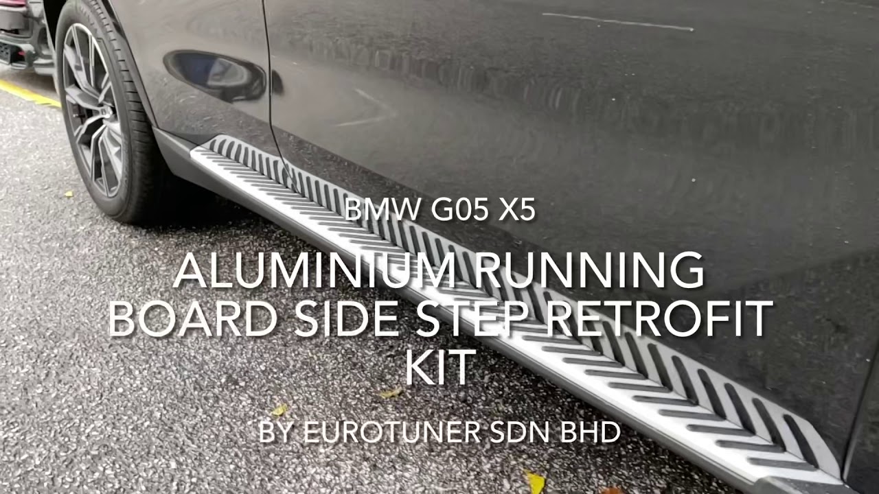 BMW G05 X5 Aluminium Side Step Running Board Retrofit Kit
