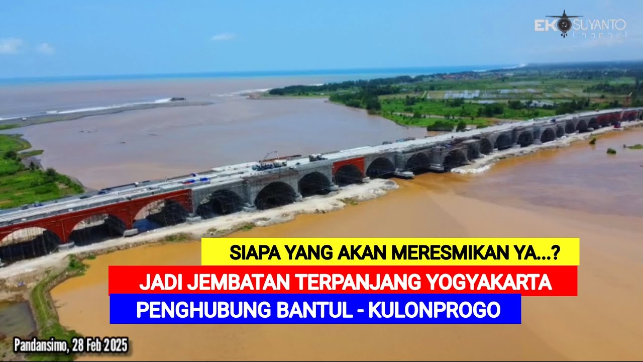 🔴 Siapa Yang Meresmikan Ya ?‼️ Jembatan Pandansimo Terpanjang di Yogyakarta  tak lama lagi selesai