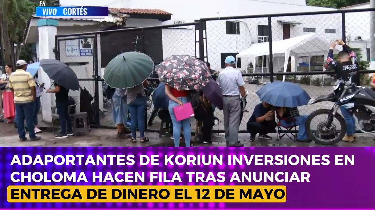 Aportantes de Koriun inversiones en Choloma hacen fila tras anunciar entrega de dinero el 12 de mayo