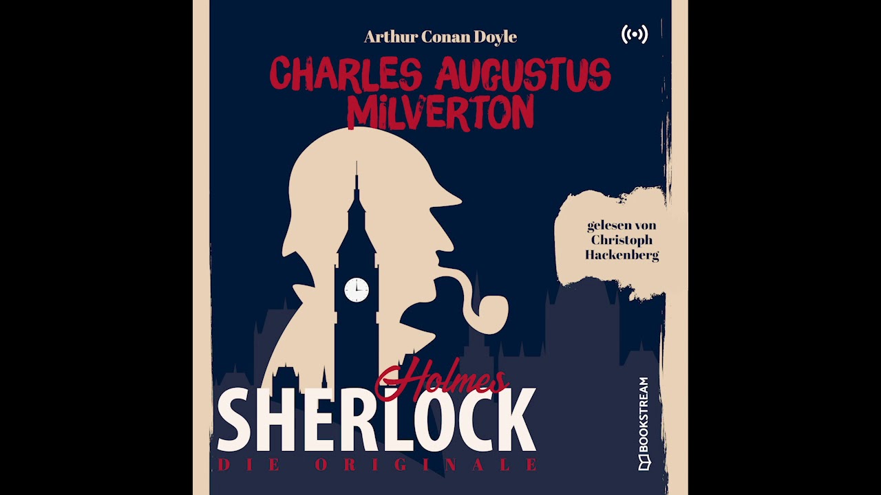 Sherlock Holmes: Die Klassiker | Charles Augustus Milverton (Komplettes Hörbuch)