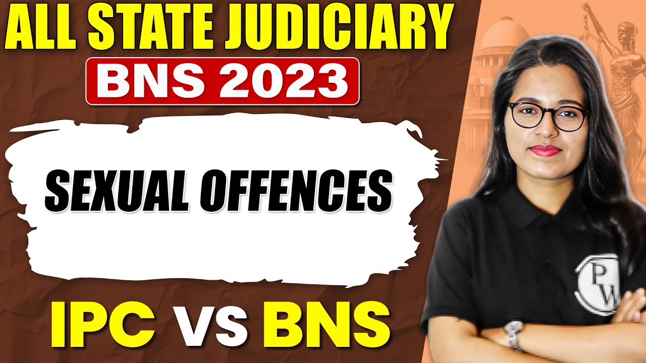 Bharatiya Nyaya Sanhita 2023 🔥| Sexual Offences-08 | BNS Vs IPC | Judiciary By PW
