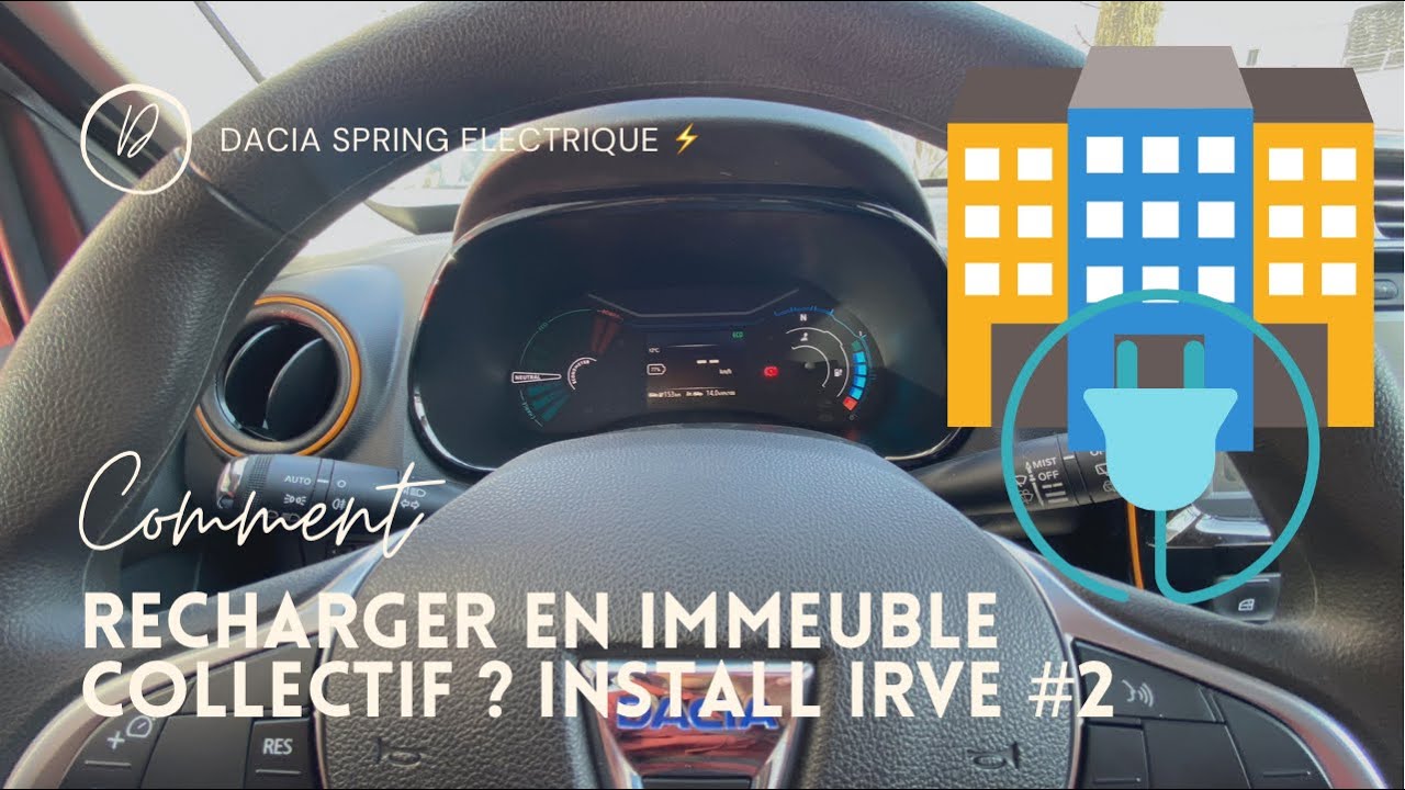 Dacia spring électrique ⚡️ recharge en immeuble collectif - IRVE #episode2