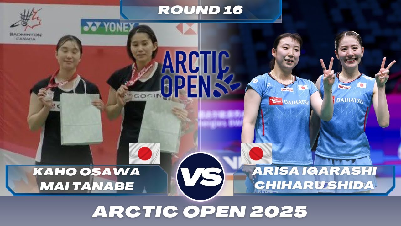 ARCTIC OPEN 2025 | Osawa/Tanabe (JPN) vs Igarashi/Shida (JPN) | R16