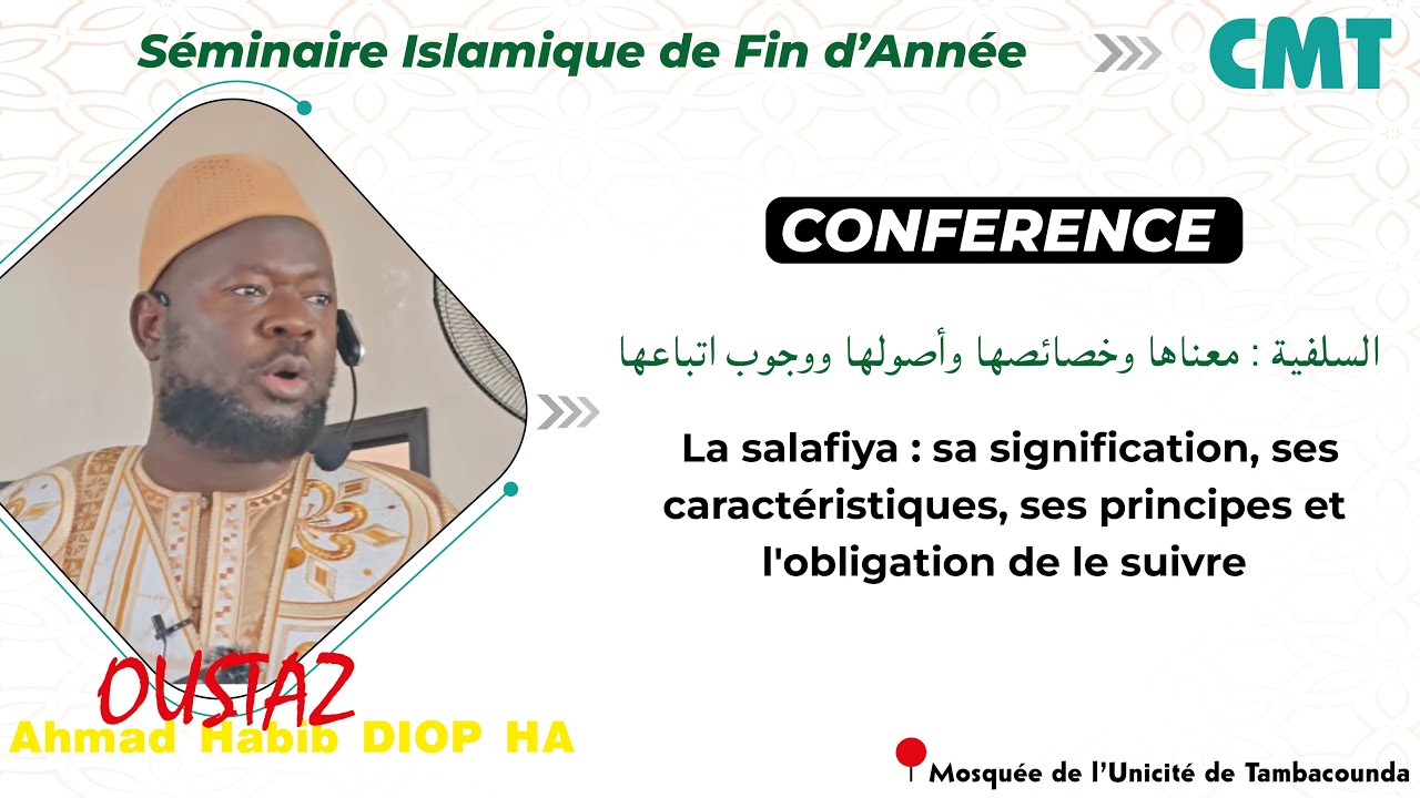 Conférence : La salafiya : sa signification, ses caractéristiques, ... || Oustaz Ahmad Habib DIOP HA