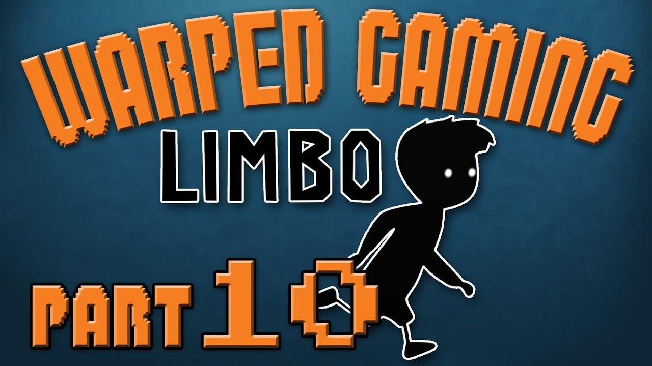 LIMBO - PART 10 (Warped Gaming)