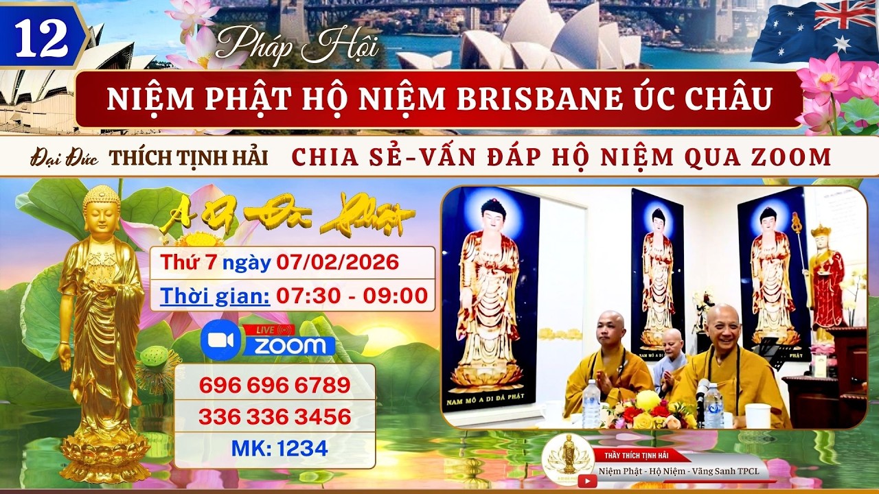 12. ĐĐ THÍCH TỊNH HẢI CHIA SẺ-VẤN ĐÁP HỘ NIỆM | PHÁP HỘI NP HỘ NIỆM BRISBANE ÚC CHÂU NGÀY 07/02/2026