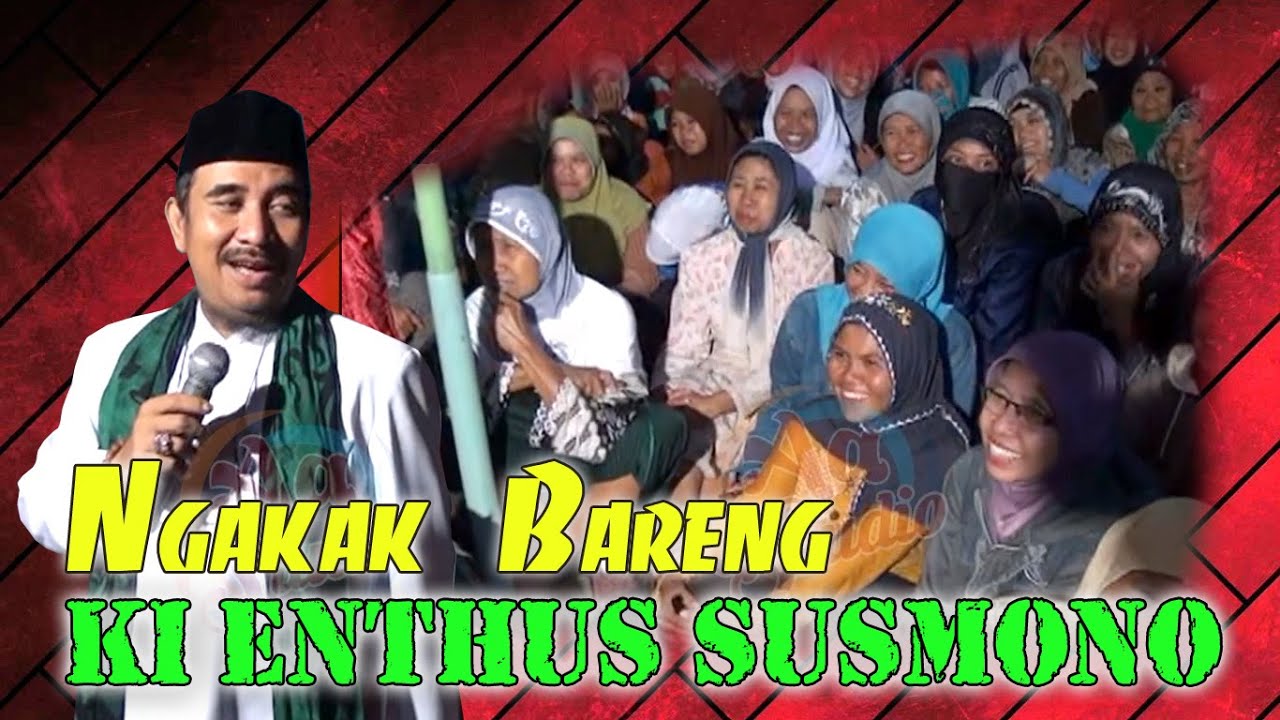 NGAKAK BARENG KI ENTHUS SUSMONO