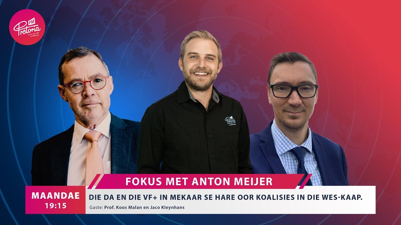 Fokus 12 Augustus - Die DA en die VF Plus in mekaar se hare oor koalisies in die Wes-Kaap