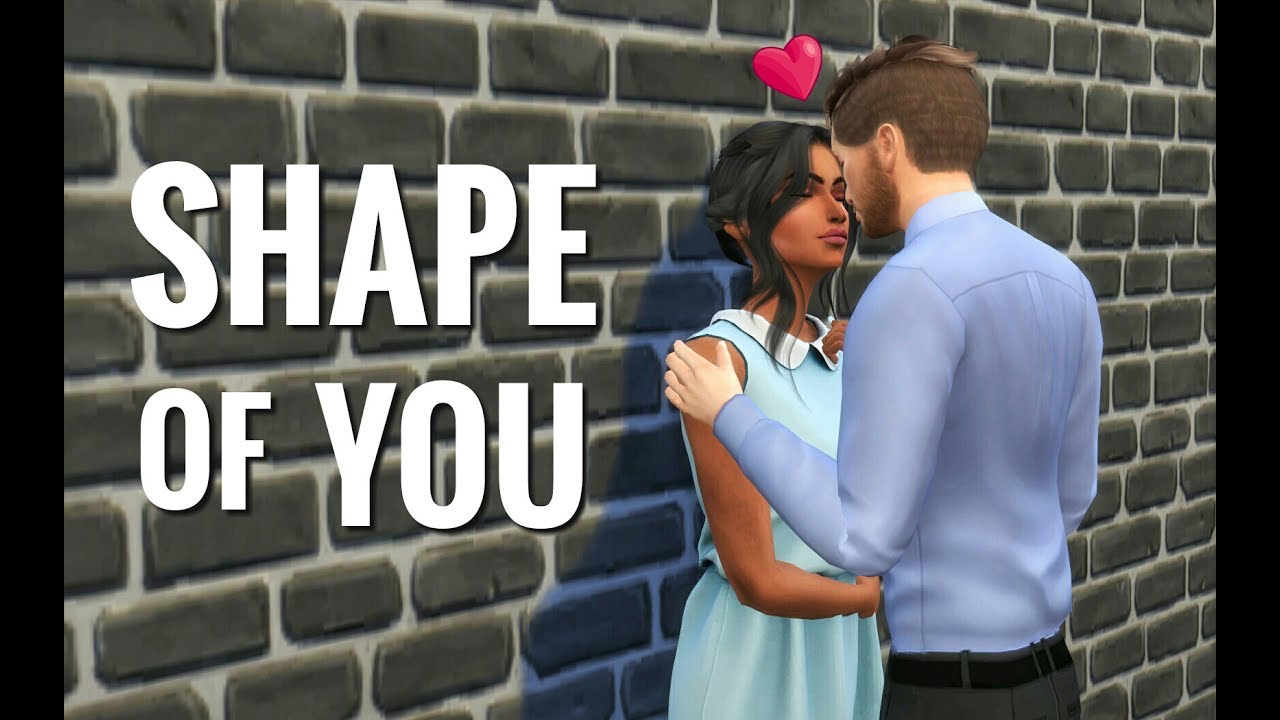 Shape Of You | Machinima Sims 4