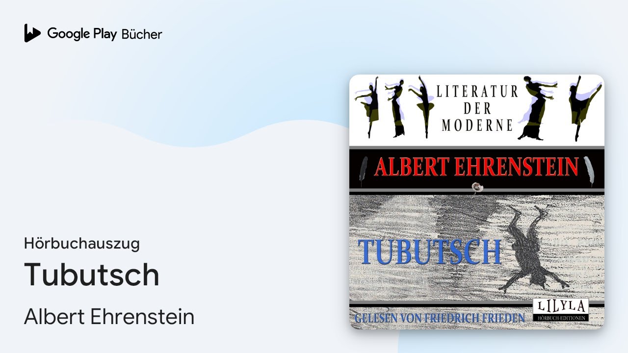 „Tubutsch“ von Albert Ehrenstein · Hörbuchauszug