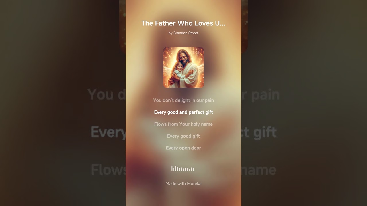 The Father Who Loves Us Unconditionally