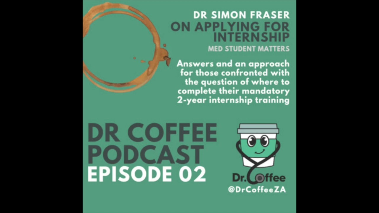 Dr Coffee Podcast EP 02: Applying for Internship - Audio Episode