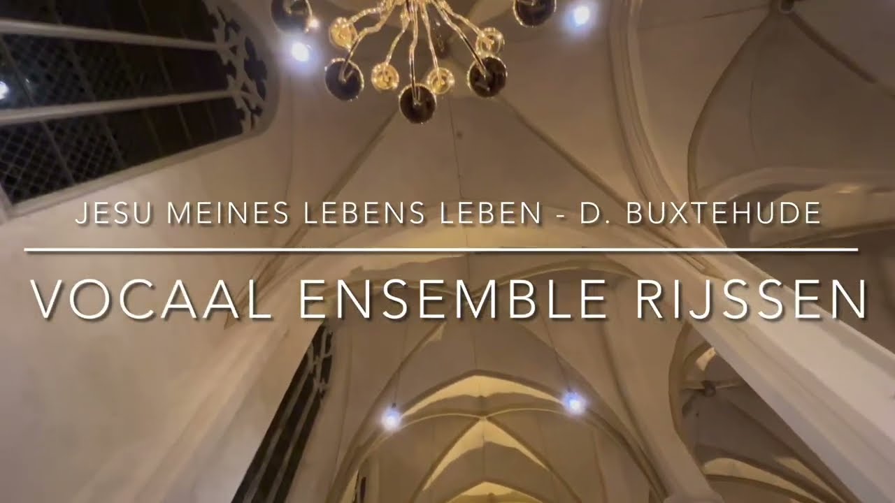 Jesu, meines Lebens Leben, BuxWV 62 - Vocaal Ensemble Rijssen o.l.v. Jan-Geert Heuvelman