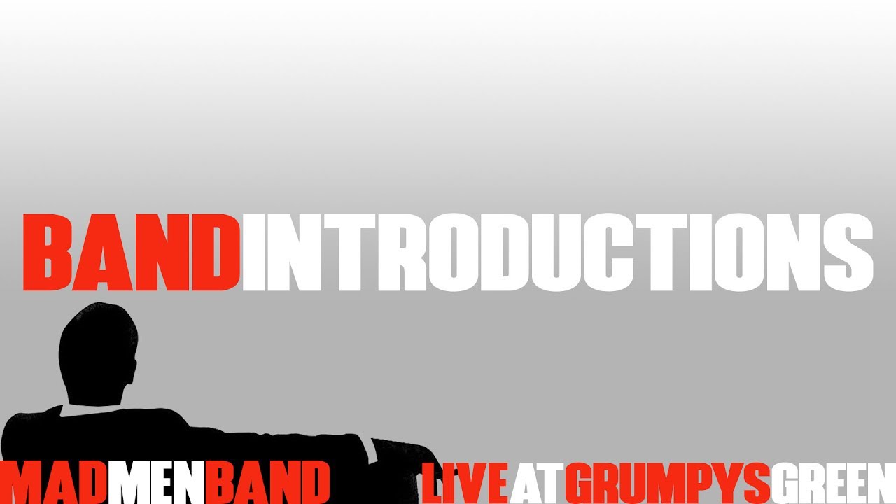 Andrew Swann and the Mad Men Band - Band Intros