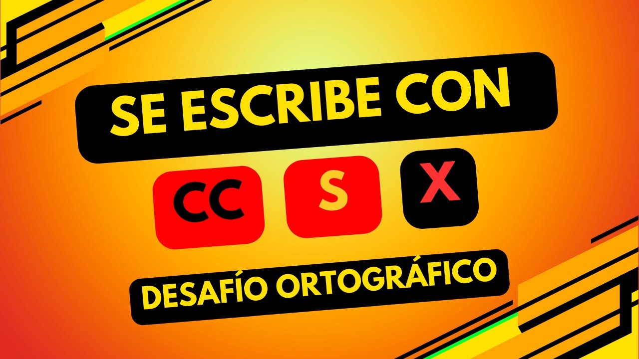 Desafío de ortografía | ¿Se escribe con 