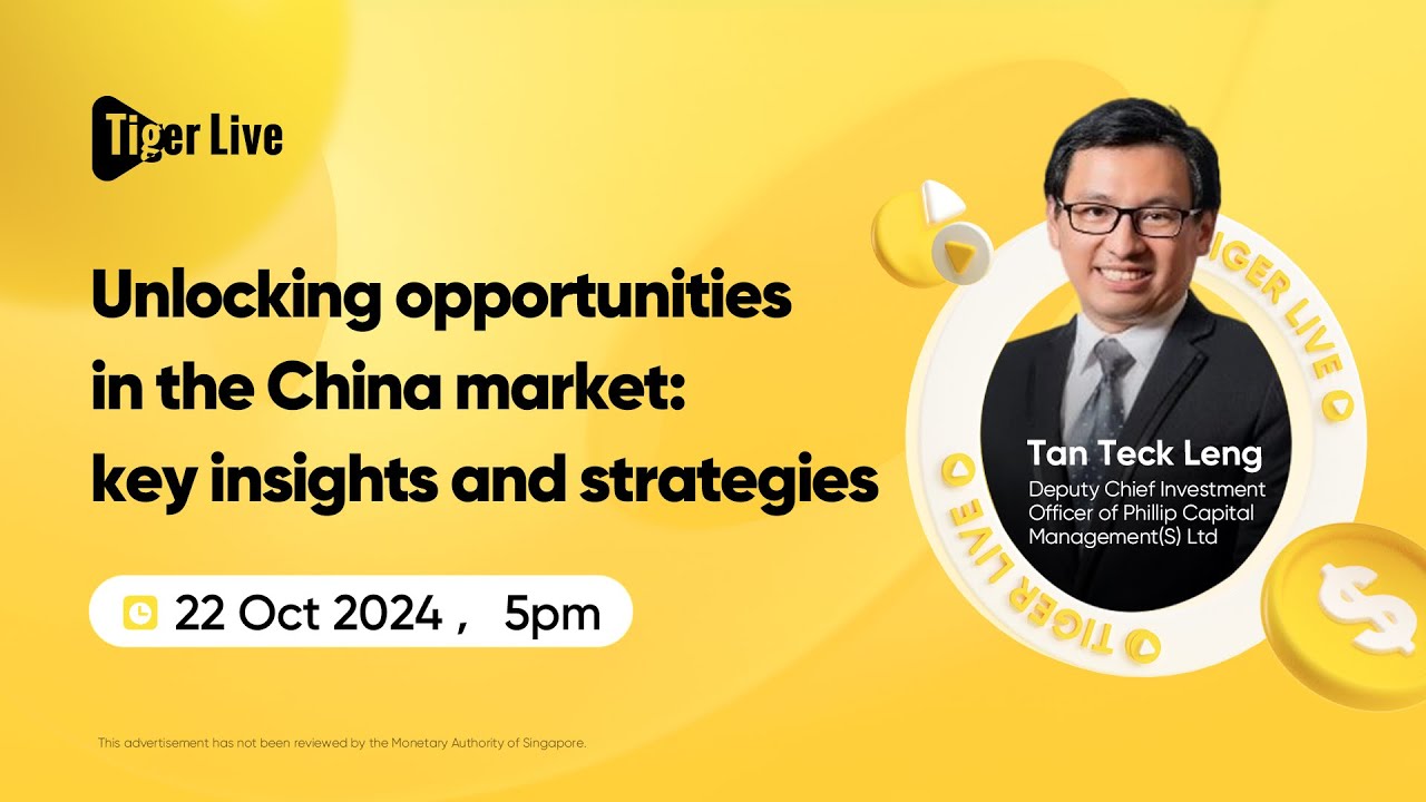 Tiger Live | Unlocking Opportunities in the China Market: Key Insights and Strategies