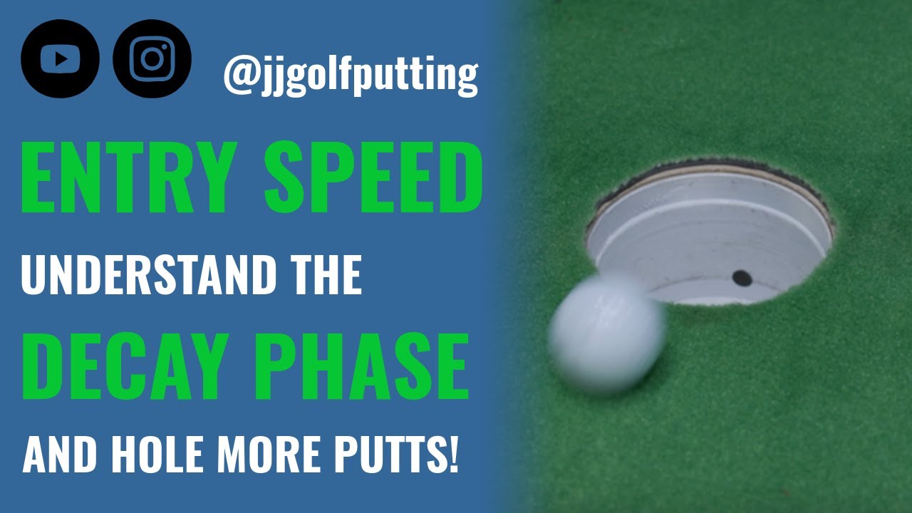 Entry Speed Secrets: Master the 'Decay Phase' for Better Putts ⛳