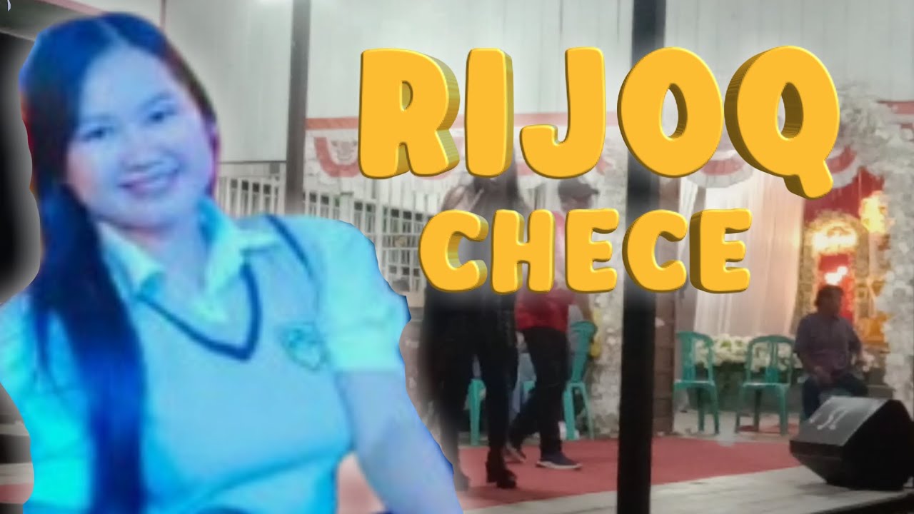 LAGU RIJOQ - CHECE - DI KAMPUNG MUARA TAE
