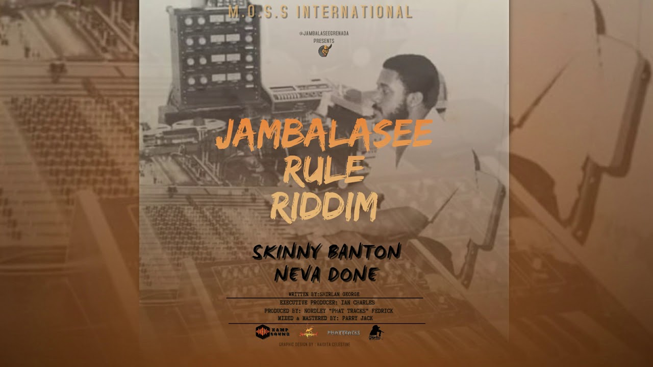 Skinny Banton - Neva Done (Jambalasee Rule Riddim) 