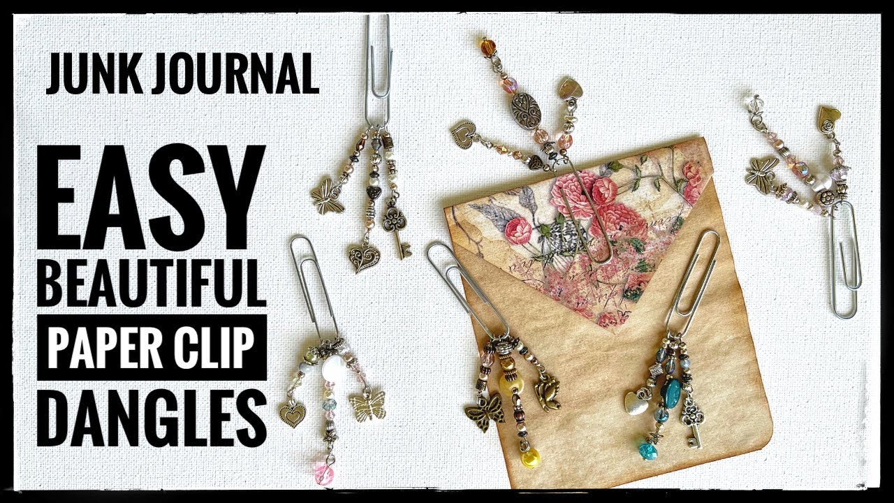 Junk Journal - Easy Beautiful Paper Clip Dangles