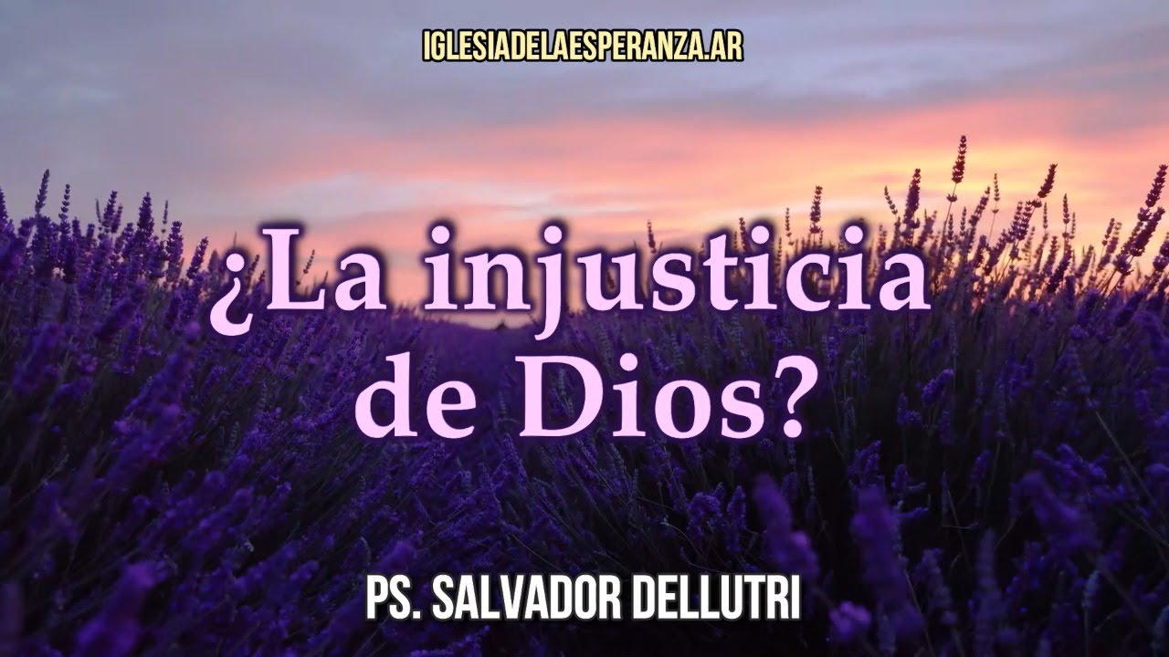 ¿La injusticia de Dios?